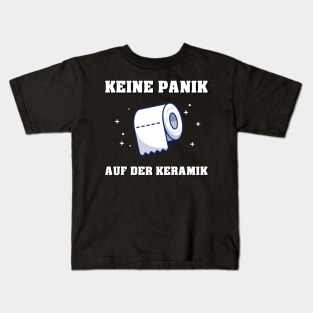 Keine Panik auf der Keramik I Lustige Klopapierkrise 2020 Kids T-Shirt